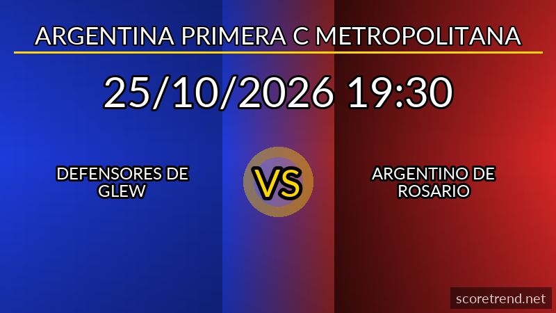 Defensores de Glew vs Argentino de Rosario | ScoreTrend